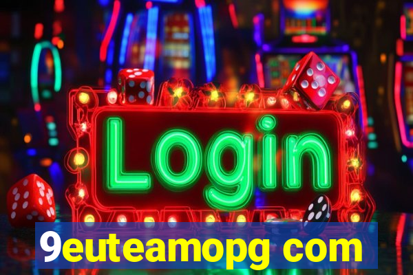 9euteamopg com